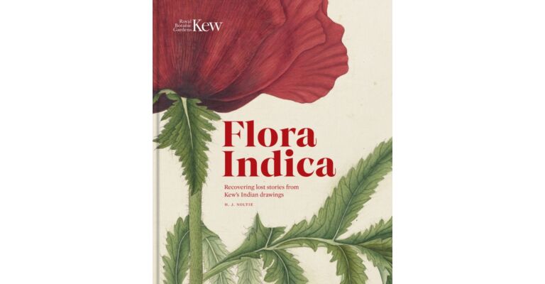 Flora Indica : Recovering Lost Stories from Kew's Indian Drawings