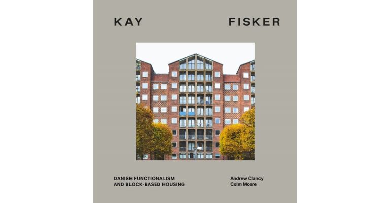 Kay Fisker - Danish Functionalism and Block-Based Housing