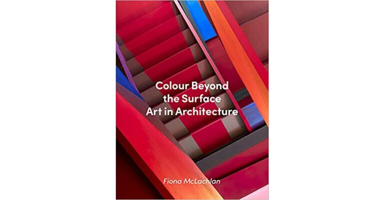 Colour Beyond the Surface - Art in Architecture