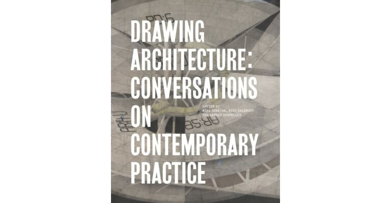 Drawing Architecture - Conversationson Contemporary Practice