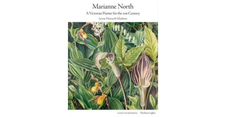 Marianne North - A Victorian Painter for the 21st Century (Pre-order)