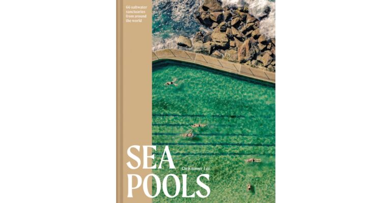 Sea Pools - 66 Saltwater Sanctuaris from Around the World