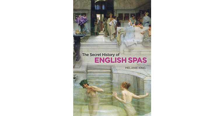 The Secret History of English Spas