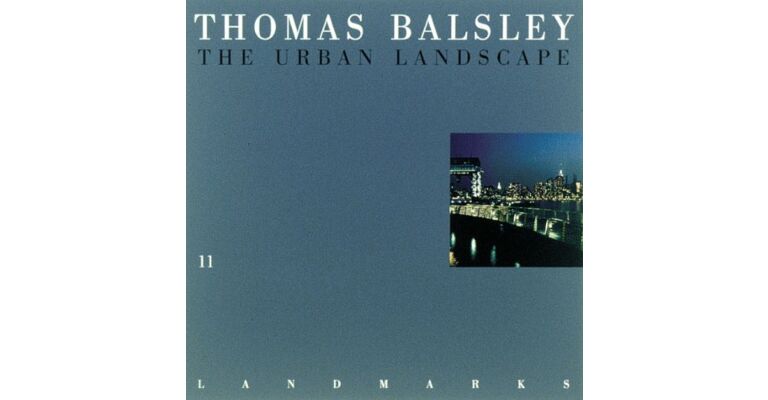 Thomas Balsley  -  The Urban Landscape