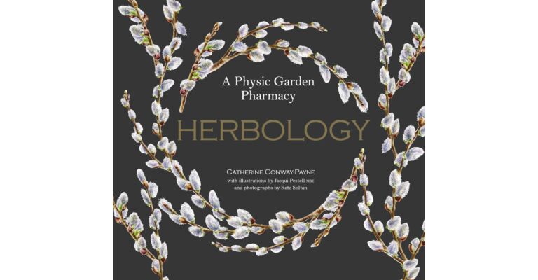 Herbology - A Physic Garden Pharmacy