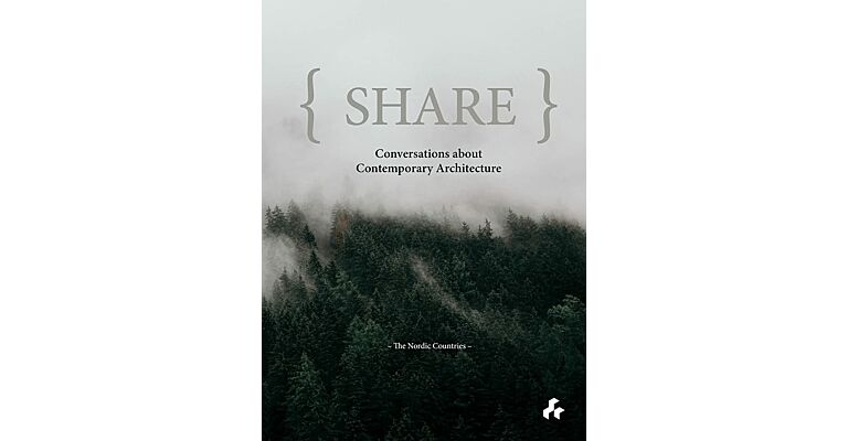 SHARE - Conversations about Contemporary Architecture: The Nordic Countries