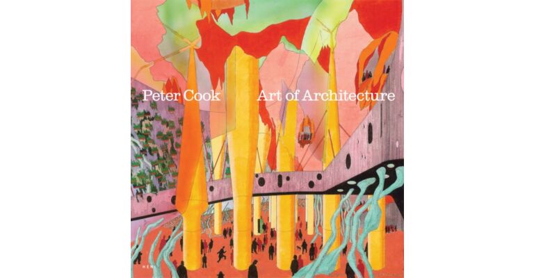Peter Cook - Art of Architecture