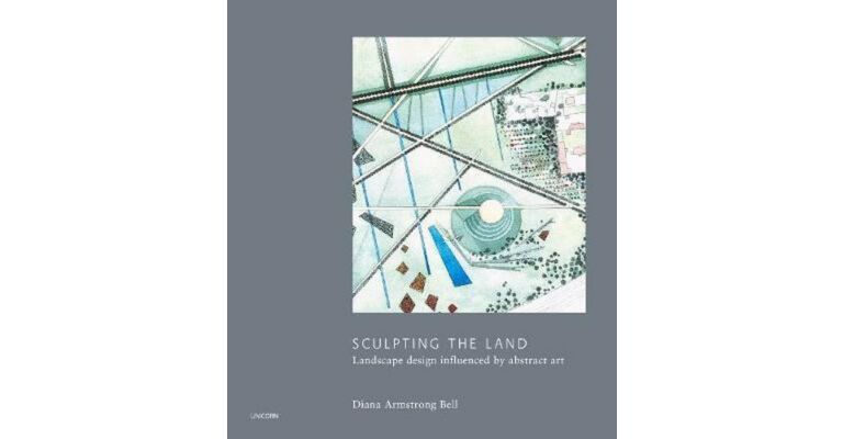 Sculpting the Land - Landscape Design Influenced by Abstract Art