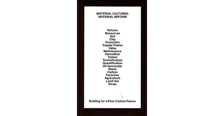 Material Cultures:  Material Reform - Building for a Post-Carbon Future (reprint 2024)