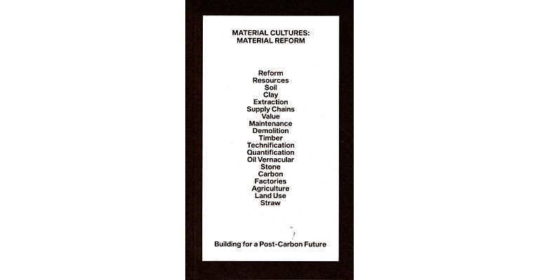 Material Cultures:  Material Reform - Building for a Post-Carbon Future (Second Edition)