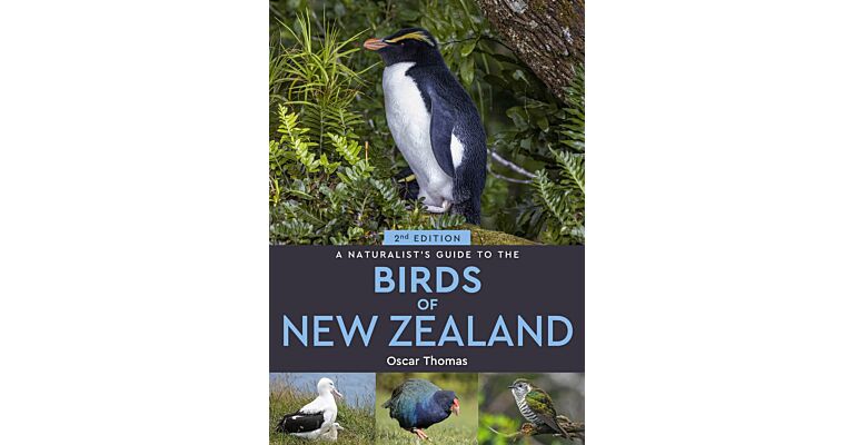 A Naturalist Guide to the Birds of New Zealand (Second Edition)