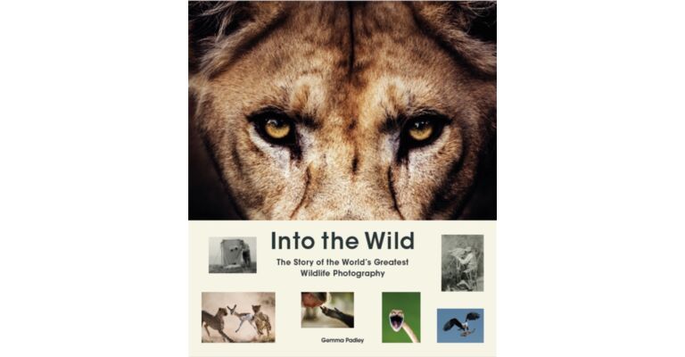 Into the Wild - The Story of the World's Greatest Wildlife Photography