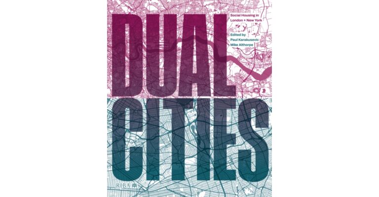 Dual Cities -  Social Housing in London & New York