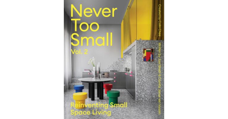 Never Too Small - Volume 02: Reinventing small space living (Pre-order)