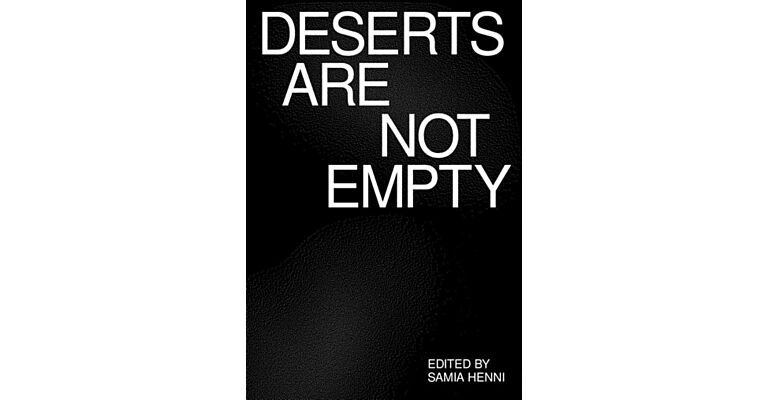Deserts Are Not Empty