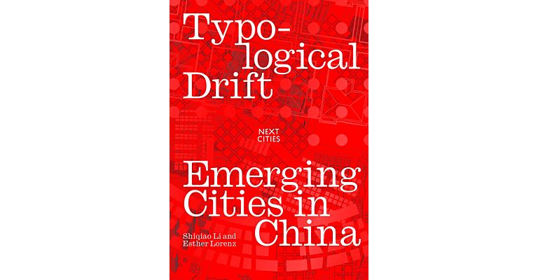 Typological Drift - Emerging Cities in China