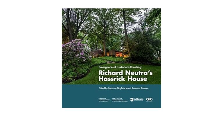 Richard Neutra's Hassrick House - Emergence of a Modern Dwelling