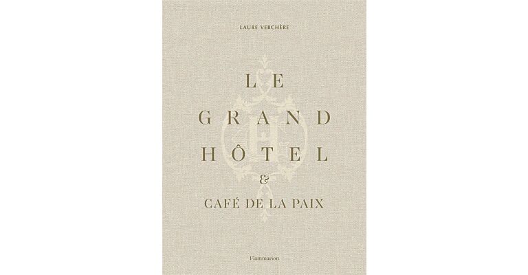 Le Grand Hôtel & Café de la Paix: French Art de Vivre