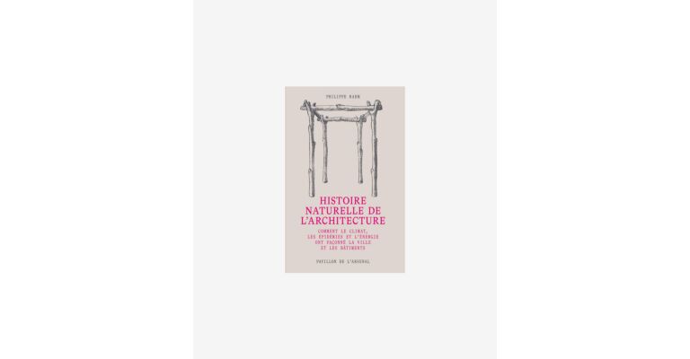 Histoire naturelle de l'architecture (currently unavailable)