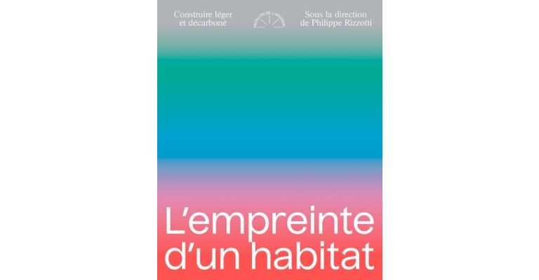 L'empreinte d'un habitat ( Pavilion de L'Arsenal )