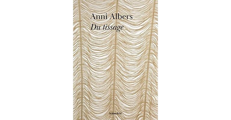 Anni Albers - Du tissage