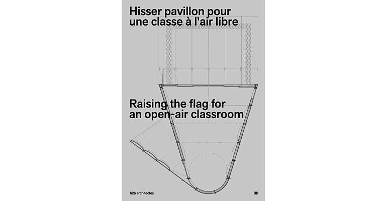 H20 architectes: In a Class Apart: Towards a Mobile Teaching Pavilion