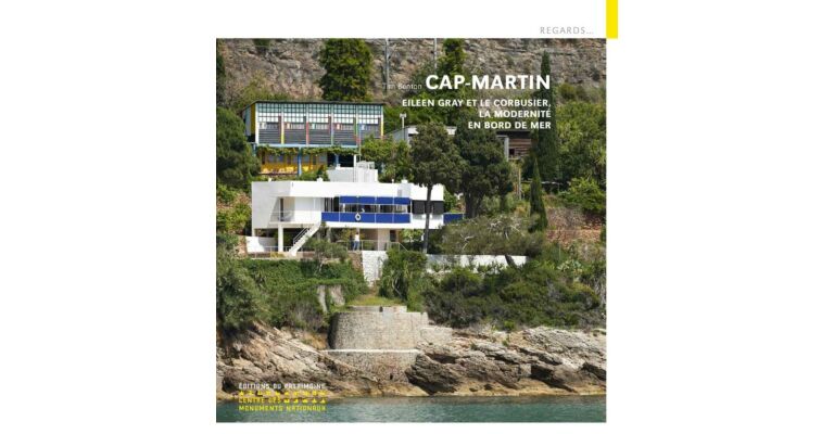 Cap Moderne - Eileen Gray et Le Corbusier, la modernité en bord de mer