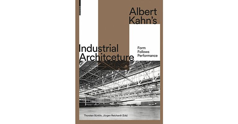 Albert Kahn's Industrial Architecture - Form follows Performance
