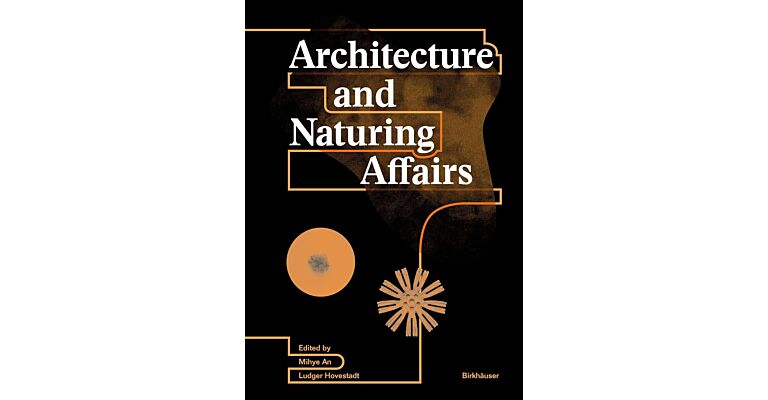Architecture and Naturing Affairs