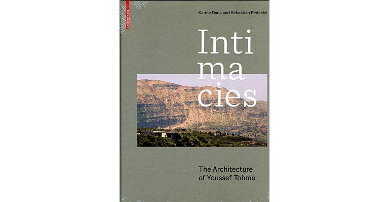 Intimacies - The Architecture of Youssef Tohme