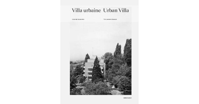 Villa urbaine / Urban Villa - The Lausanne Example