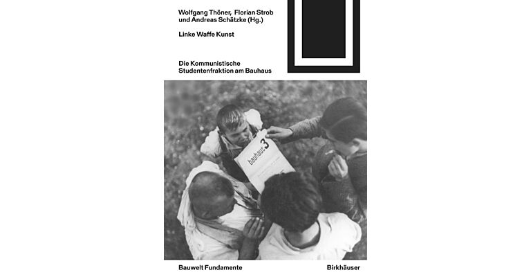 BWF  Linke Waffe Kunst - Die Kommunistische Studentenfraktion am Bauhaus (Sept 2022)