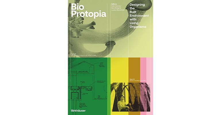 Bioprotopia - Designing  the Built Environment with Living Organisms