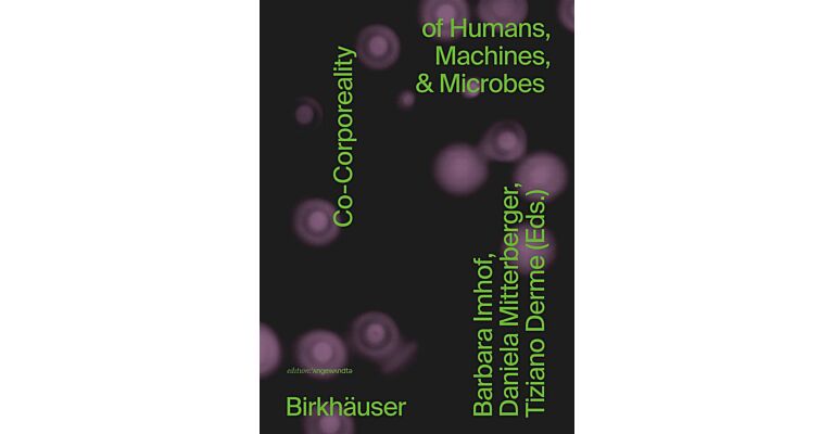 Co-Corporeality of Humans, Machines, & Microbes