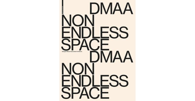 Delugan Meissl Associated Architects – DMAA: Non Endless Space 