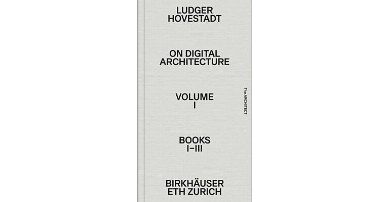 On Digital Architecture Volume 1:  Books I - III