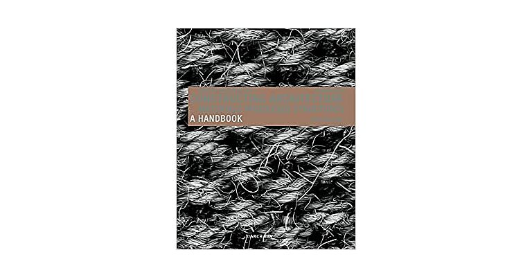 Constructing Architecture : Materials, Processes, Structures. A Handbook (PBK Fourth edition)