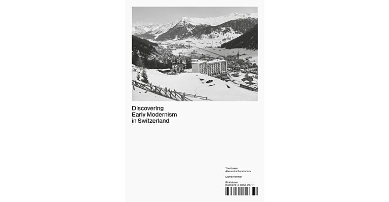 Discovering early modernism in Switzerland - The Queen Alexandra Sanatorium 