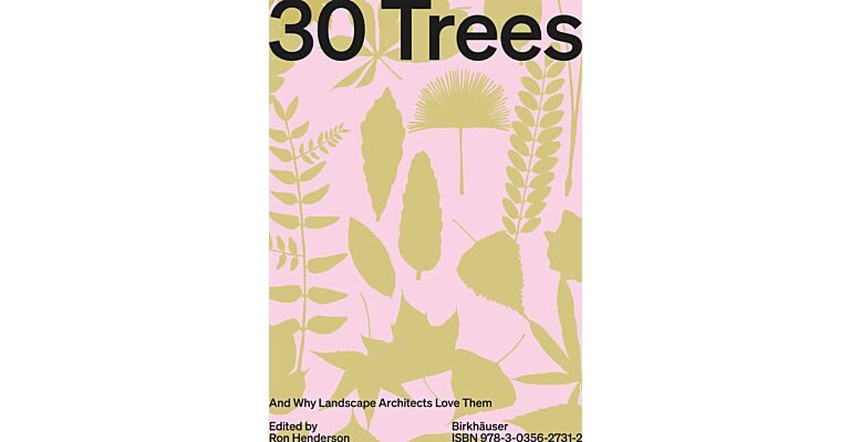 30 Trees - And Why Landscape Architects Love Them