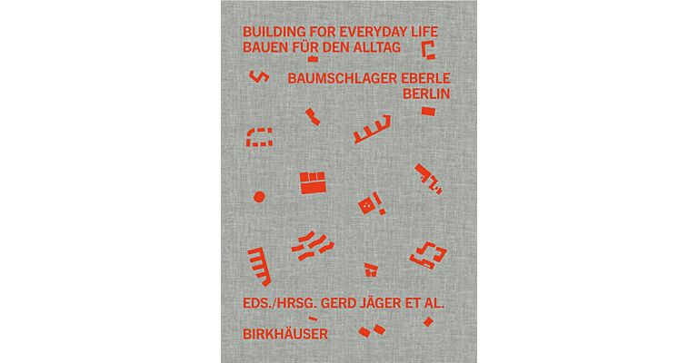 Baumschlager Eberle Architekten - Building for Everyday Life 2010-2025
