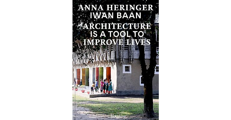 Architecture is a Tool to Improve Lives (Pre-order october 2025)
