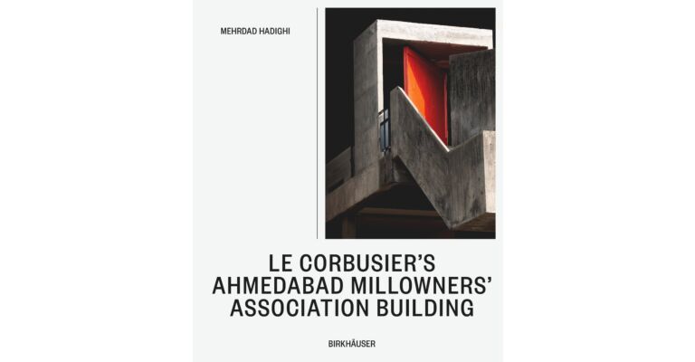 Le Corbusier’s Ahmedabad Millowners Association Building
