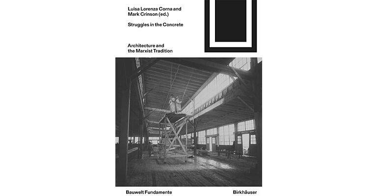 BWF 178 - Struggles in the Concrete: Architecture and the Marxist Tradition
