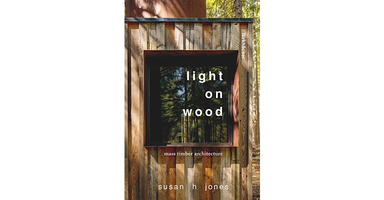 Light on Wood :  Mass Timber Architecture