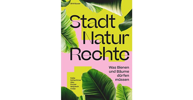 Stadt Natur Rechte Was Bienen und Bäume dürfen müssen