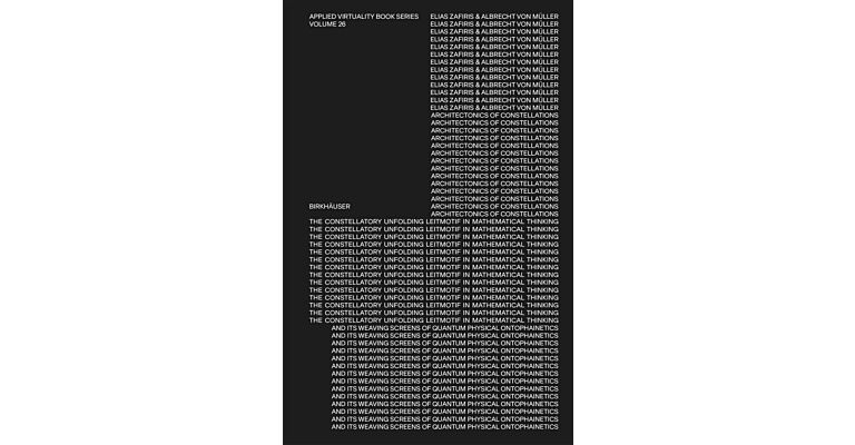 Architectonics of Constellations: The Constellatory Unfolding Leitmotif in Mathematical Thinking