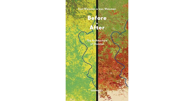 Before & After - The Architecture of Disaster
