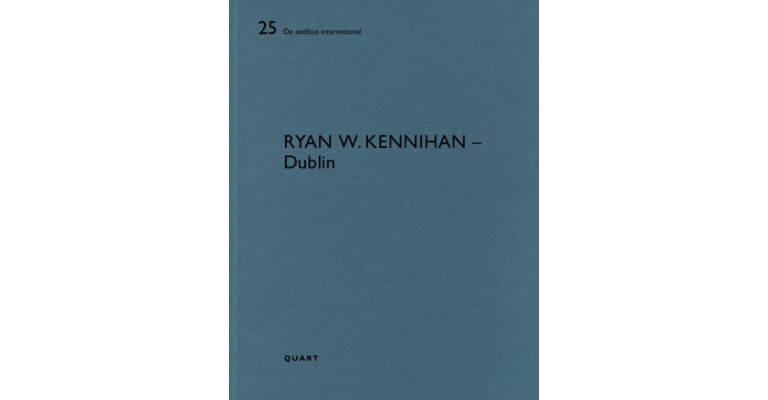 De aedibus international 25 - Ryan W. Kennihan (Dublin)