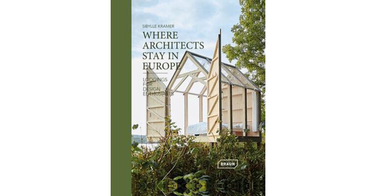 Where Architects Stay in Europe - Lodgings for Design Enthousiasts