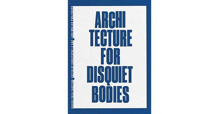 Didier Fíuza Faustino - Architecture for Disquiet Bodies